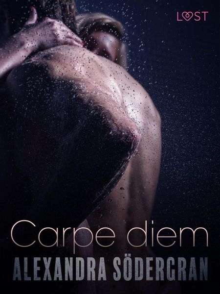Carpe diem - Une nouvelle érotique (eBook, ePUB) Carpe diem - Une nouvelle érotique (eBook, ePUB)