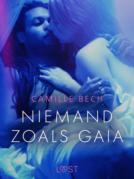 Niemand zoals Gaia - erotisch verhaal (eBook, ePUB) Niemand zoals Gaia - erotisch verhaal (eBook, ePUB)