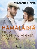 Hämäläisiä: kirja yksinkertaisista ihmisistä (eBook, ePUB)