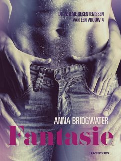 Cover Fantasie - de intieme bekentenissen van een vrouw 4 - erotisch verhaal (eBook, ePUB)