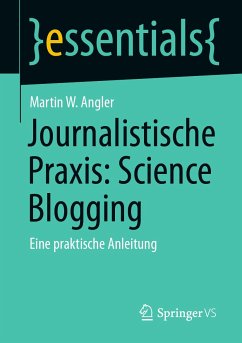 Journalistische Praxis: Science Blogging (eBook, PDF) - Angler, Martin W.