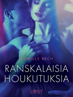 Ranskalaisia houkutuksia - eroottinen novelli (eBook, ePUB) - Bech, Camille