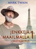 Jenkkejä maailmalla 1 - matkakirja (eBook, ePUB)