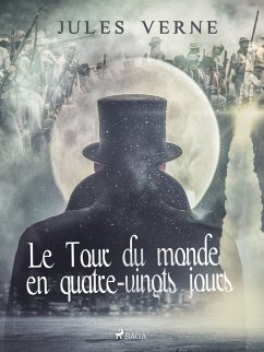 Le Tour du Monde en Quatre-vingts Jours (eBook, ePUB) Cover Le Tour du Monde en Quatre-vingts Jours (eBook, ePUB)