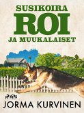 Susikoira Roi ja muukalaiset (eBook, ePUB)