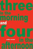 Three in the morning and four in the afternoon (eBook, ePUB)