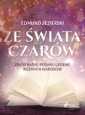 Ze świata czarów: zbiór baśni, podań i legend różnych narodów (eBook, ePUB)