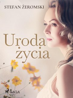 Uroda życia (eBook, ePUB) - Żeromski, Stefan