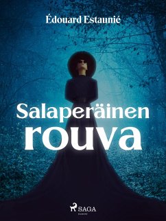 Salaperäinen rouva (eBook, ePUB) - Estaunié, Édouard