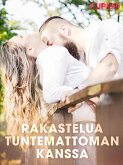 Rakastelua tuntemattoman kanssa (eBook, ePUB)
