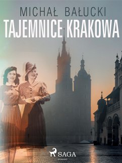 Tajemnice Krakowa (eBook, ePUB) - Bałucki, Michał