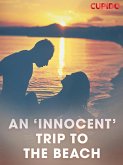 An 'Innocent' Trip to the Beach (eBook, ePUB) An 'Innocent' Trip to the Beach (eBook, ePUB)