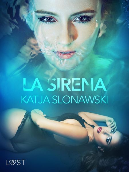 La sirena - Breve racconto erotico (eBook, ePUB) La sirena - Breve racconto erotico (eBook, ePUB)
