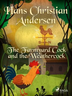 The Farmyard Cock and the Weathercock (eBook, ePUB) - Andersen, H. C.