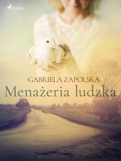 Menażeria ludzka (eBook, ePUB) - Zapolska, Gabriela