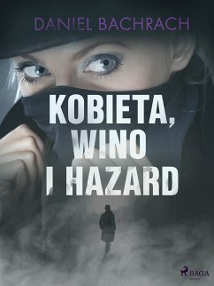 Kobieta, wino i hazard (eBook, ePUB) - Bachrach, Daniel