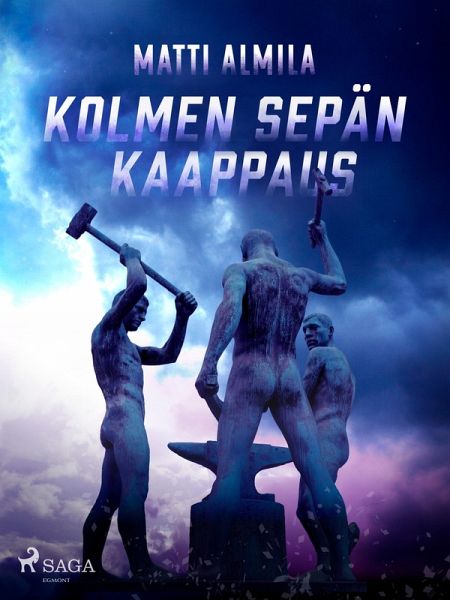 Kolmen Sepän kaappaus (eBook, ePUB) Kolmen Sepän kaappaus (eBook, ePUB)