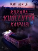 Kukapa kuollutta kaipaisi (eBook, ePUB)