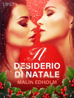 Il desiderio di Natale - Breve racconto erotico (eBook, ePUB) - Edholm, Malin