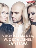 Vuokraemäntä, vuokralainen ja ystävä (eBook, ePUB)