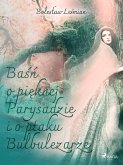 Basn o pieknej Parysadzie i o ptaku Bulbulezarze (eBook, ePUB)