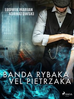 Banda Rybaka vel Pietrzaka (eBook, ePUB) - Kurnatowski, Ludwik Marian