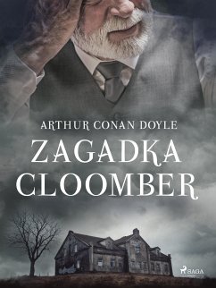 Zagadka Cloomber (eBook, ePUB) - Doyle, Arthur Conan