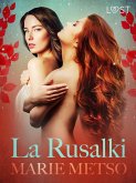 La Rusalki - Breve racconto erotico (eBook, ePUB)