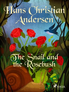 The Snail and the Rosebush (eBook, ePUB) - Andersen, H. C.