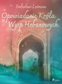 Opowiadanie Króla Wysp Hebanowych (eBook, ePUB)