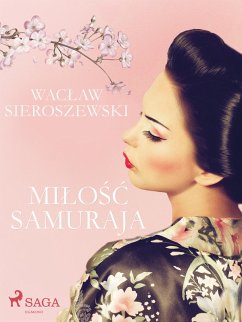 Milosc samuraja (eBook, ePUB) - Sieroszewski, Waclaw