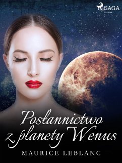 Posłannictwo z planety Wenus (eBook, ePUB) - Leblanc, Maurice