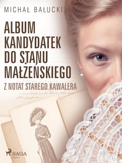 Cover Album kandydatek do stanu malzenskiego. Z notat starego kawalera (eBook, ePUB)