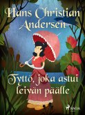 Tyttö, joka astui leivän päälle (eBook, ePUB)