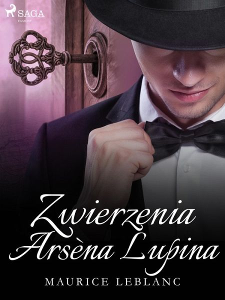 Zwierzenia Arsena Lupina (eBook, ePUB) Zwierzenia Arsena Lupina (eBook, ePUB)