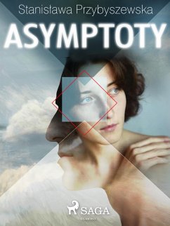 Asymptoty (eBook, ePUB) - Przybyszewska, Stanisława