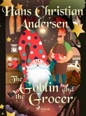 The Goblin and the Grocer (eBook, ePUB) The Goblin and the Grocer (eBook, ePUB)