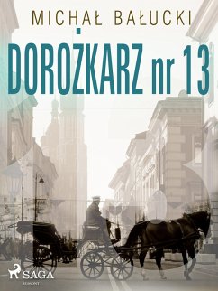 Dorozkarz nr 13 (eBook, ePUB) - Balucki, Michal