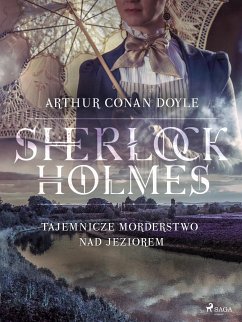 Tajemnicze morderstwo nad jeziorem (eBook, ePUB) - Doyle, Arthur Conan