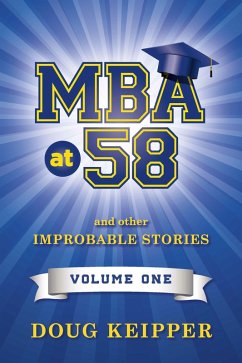 MBA at 58 (eBook, ePUB) - Keipper, Doug