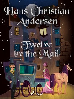Twelve by the Mail (eBook, ePUB) - Andersen, H. C.