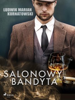 Salonowy bandyta (eBook, ePUB) - Kurnatowski, Ludwik Marian