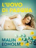 L'uovo di Pasqua - Breve racconto erotico (eBook, ePUB)