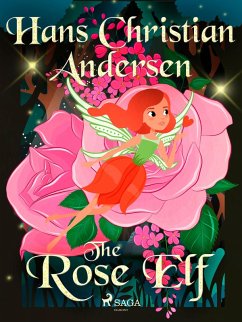 The Rose Elf (eBook, ePUB) - Andersen, H. C.