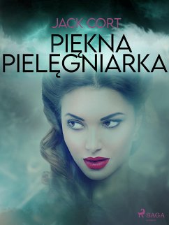 Piękna pielęgniarka (eBook, ePUB) - Cort, Jack