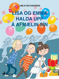 Lísa og Emma halda upp á afmælin sín (eBook, ePUB) - Knudsen, Line Kyed