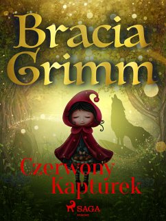 Czerwony Kapturek (eBook, ePUB) - Grimm, Bracia