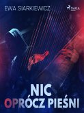 Nic oprócz pieśni (eBook, ePUB)