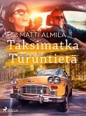 Taksimatka Turuntietä (eBook, ePUB)