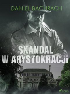 Skandal w arystokracji (eBook, ePUB) - Bachrach, Daniel